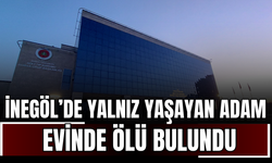 İnegöl’de Yalnız Yaşayan Adam Evinde Ölü Bulundu