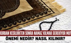 Kurban Kesildikten Sonra Kılınan Namazın Önemi Nedir? Nasıl Kılınır?