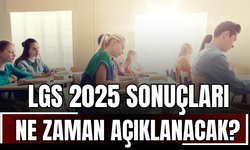 LGS 2025 Sonuçları Ne Zaman Açıklanacak? MEB Tarih Verdi!