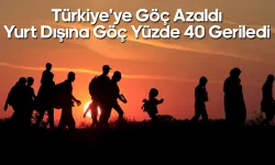 Türkiye’ye Göç Azaldı, Yurt Dışına Göç Yüzde 40 Geriledi
