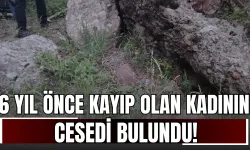 6 Yıl Önce Kayıp Olan Kadının Cesedi Bulundu!