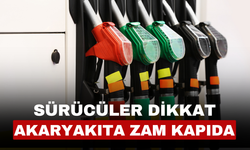Sürücüler dikkat! Akaryakıta zam kapıda