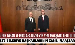 Alper Taban ve Mustafa Bozbey'in Yeni Maaşları Belli Oldu! İşte Belediye Başkanlarının Zamlı Maaşları