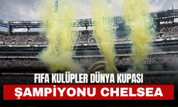 Chelsea, FIFA Kulüpler Dünya Kupası’nda Şampiyon Oldu