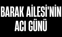 Barak Ailesi'nin Acı Günü