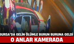 Bursa’da Gelin Ölümle Burun Buruna Geldi, O Anlar Kamerada