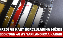 Kredi ve Kart Borçlularına Müjde: BDDK’dan 48 Ay Yapılandırma Kararı