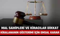 Mal Sahipleri ve Kiracılar Dikkat: Yargıtay'dan Kiralananın Gösterimi İçin Emsal Karar