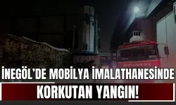 İnegöl’de Mobilya İmalathanesinde Korkutan Yangın!