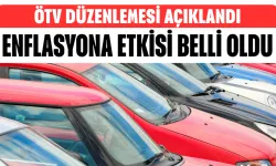 ÖTV Düzenlemesi Açıklandı! Enflasyona Etkisi Belli Oldu
