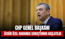 CHP Genel Başkanı Özgür Özel Hakkında Soruşturma Başlatıldı