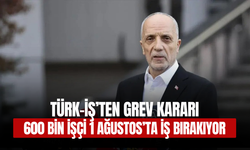 Türk-İş’ten Grev Kararı: 600 Bin İşçi 1 Ağustos’ta İş Bırakıyor
