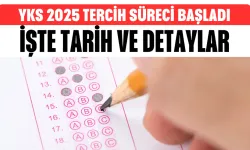 YKS 2025 tercih süreci başladı! İşte tarih ve detaylar