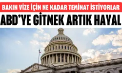ABD'ye Gitmek Hayal Oldu! Bakın Vize İçin Ne Kadar Teminat İstiyorlar...