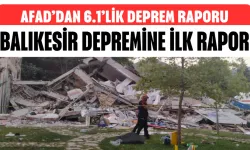 AFAD, Balıkesir’deki 6.1 Büyüklüğündeki Deprem İçin Ön Raporu Açıkladı