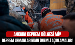 Ankara Deprem Bölgesi Mi? Uzmanlar Ne Diyor? Deprem Uzmanlarından Önemli Açıklamalar!
