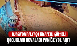 Bursa'da Palyaço Kıyafetli Şüpheli Çocukları Kovaladı, Paniğe Yol Açtı