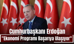 Cumhurbaşkanı Erdoğan: "Enflasyon 14 Aydır Düşüşte, Ekonomi Programı Başarıya Ulaşıyor"