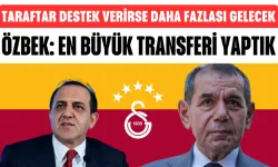 Galatasaray Başkanı Dursun Özbek, "En Büyük Transferi Yaptık"