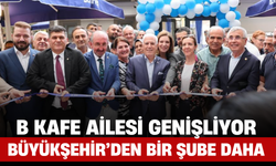 B Kafe Ailesi Genişliyor: Büyükşehir’den Bir Şube Daha