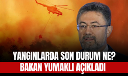 Yangınlarda Son Durum Ne? Bakan Yumaklı Açıkladı