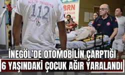 İnegöl’de Otomobilin Çarptığı 6 Yaşındaki Çocuk Ağır Yaralandı