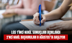 LGS 1’inci Nakil Sonuçları Açıklandı: 2’nci Nakil Başvuruları 8 Ağustos’ta Başlıyor