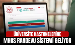 Üniversite Hastanelerine MHRS Randevu Sistemi Geliyor