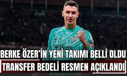 Milli Kaleci Berke Özer'in Yeni Takımı Belli Olsu! Transfer Bedeli Resmen Açıklandı