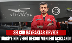 Türkiye’nin Vergi Rekortmenleri Açıklandı! Selçuk Bayraktar Zirvede