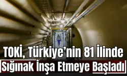 TOKİ, Türkiye’nin 81 İlinde Sığınak İnşa Etmeye Başladı