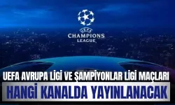 UEFA Avrupa Ligi ve Şampiyonlar Ligi Maçları 2026'da Hangi Kanalda Yayınlanacak, Türkiye'deki Maçlar Nasıl İzlenecek?