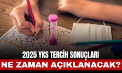 2025 YKS Tercih Sonuçları İçin Beklenen Tarih Belli Oldu