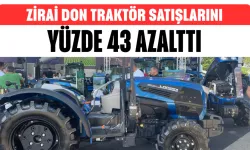 Zirai Don Traktör Satışlarını Yüzde 43 Azalttı