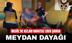 İnegöl'de kızları rahatsız eden şahısa meydan dayağı!