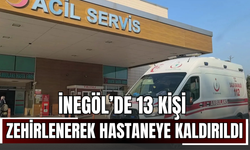 İnegöl’de 13 kişi zehirlenerek hastaneye kaldırıldı