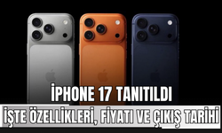 iPhone 17 Tanıtıldı, Fiyatı Ne Kadar ve Özellikleri Neler?