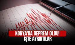 Konya'da Deprem oldu!