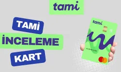 Tami Kart Nedir? Tami Kart Kullanımı, Kredi Kartı İmkanı ve Para Yükleme İşlemleri Nasıl Yapılıyor?