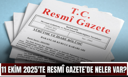 11 Ekim 2025'te Resmî Gazete’de neler var?