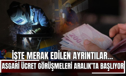 Asgari Ücret Görüşmeleri Aralık’ta Başlıyor! İşte Merak Edilen Ayrıntılar...
