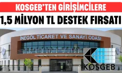 KOSGEB’ten Girişimcilere 1,5 Milyon TL Destek Fırsatı
