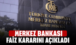 TCMB faiz kararını açıkladı