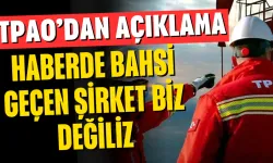 TPAO’dan Açıklama: Haberde Bahsi Geçen Şirket Biz Değiliz