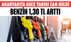 Akaryakıta Gece Yarısı Zam Geldi: Benzin 1,30 TL Arttı