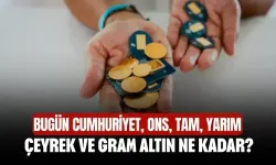 Bugün Cumhuriyet, ons, tam, yarım, çeyrek ve gram altın ne kadar? 17 Kasım 2025