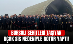 Bursalı şehitleri taşıyan uçak sis nedeniyle rötar yaptı!
