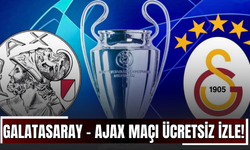 Galatasaray - Ajax Maçı Ücretsiz İzle! Galatasaray - Ajax Canlı Maç Anlatımı