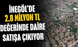 İnegöl’de 2,8 milyon TL değerinde daire satışa çıkıyor