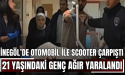 İnegöl’de otomobil ile scooter çarpıştı! 21 yaşındaki genç ağır yaralandı